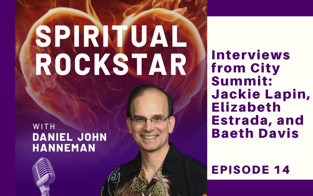 14: Interviews from City Summit: Jackie Lapin, Elizabeth Estrada, and Baeth Davis