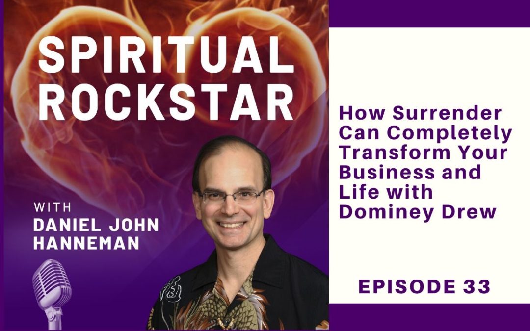 Spiritual Rockstar Podcast - ep 33- dominey-drew