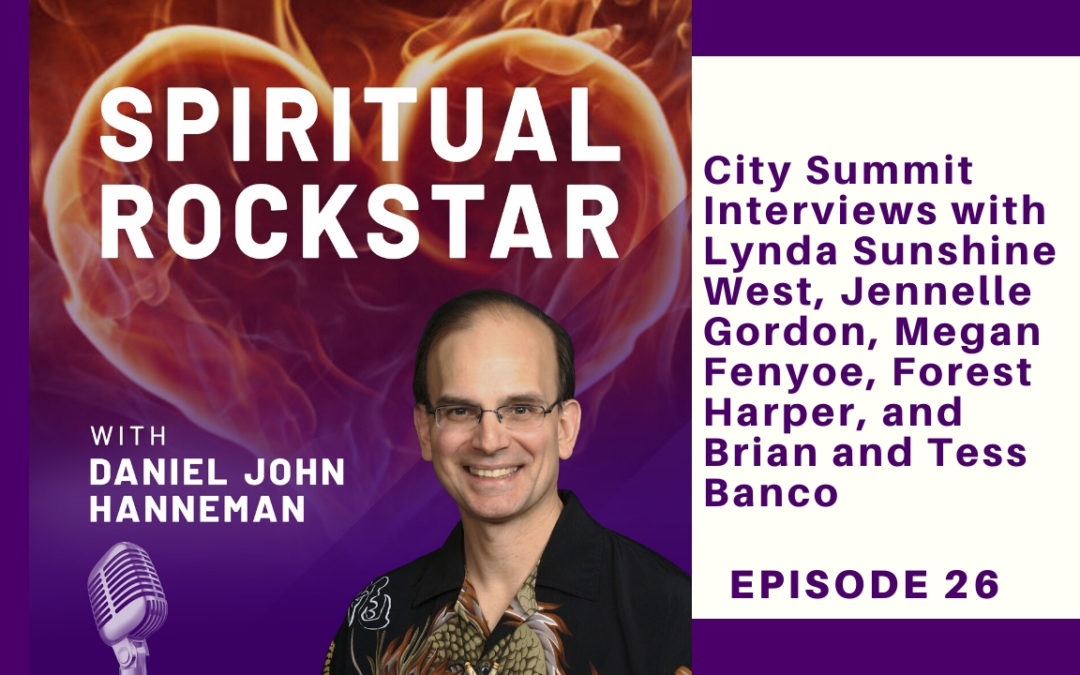 26: City Summit Interviews – Lynda Sunshine West, Jennelle Gordon, Megan Fenyoe, Forest Harper, Brian and Tess Banco