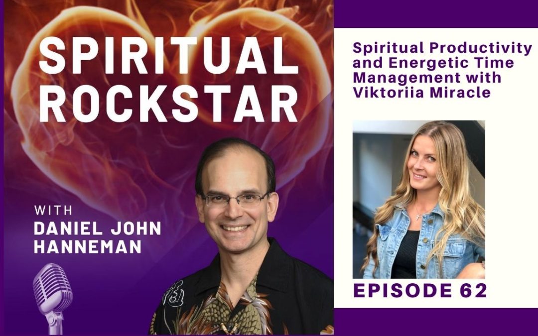 62: Viktoriia Miracle – Spiritual Productivity and Energetic Time Management