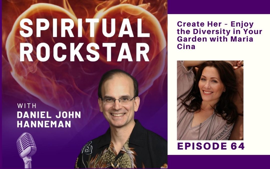 64: Maria Cina – Create Her – Enjoy the Diversity in Your Garden