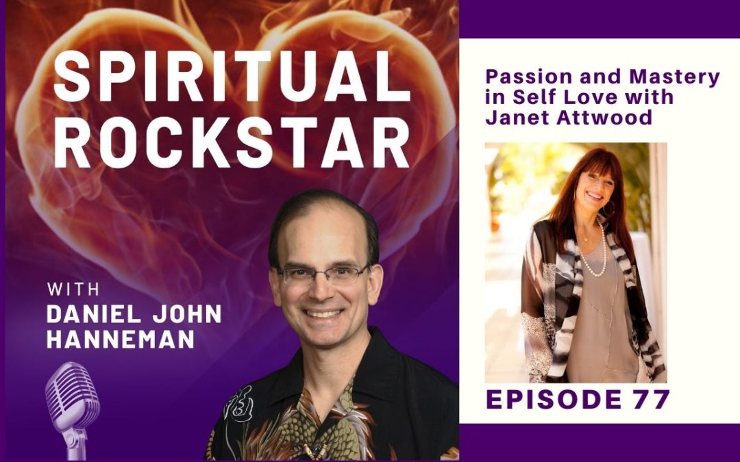 Spiritual Rockstar Podcast Janet Attwood Self Love