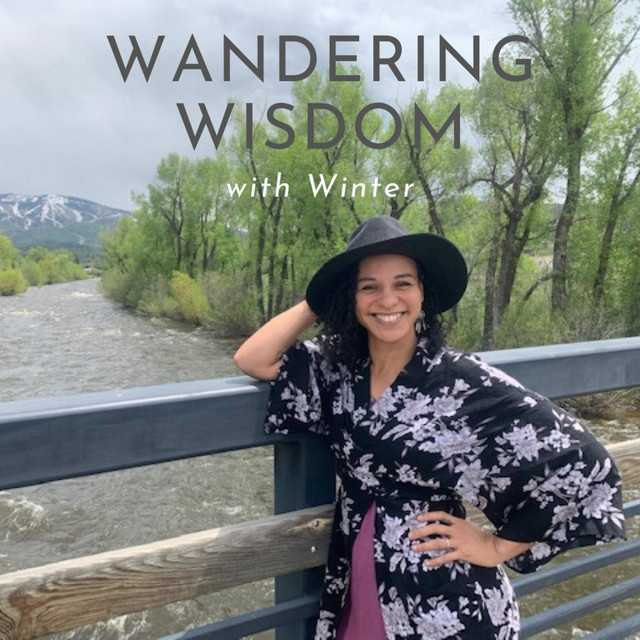 Interview with Wandering Wisdom with Winter