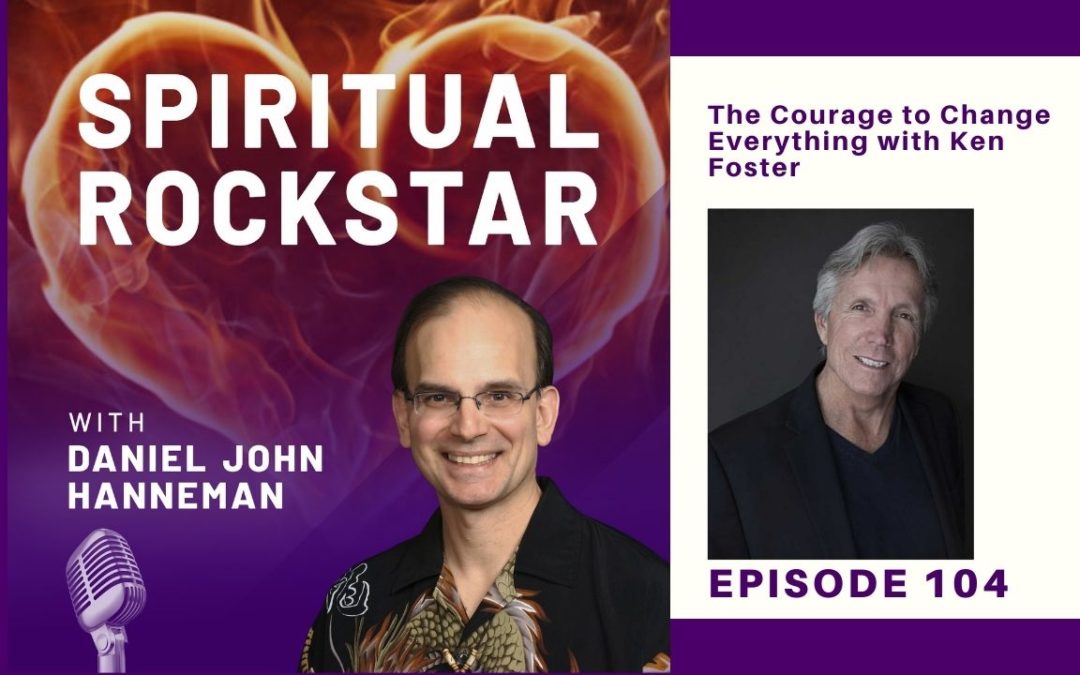 Spiritual Rockstar Podcast Ken Foster