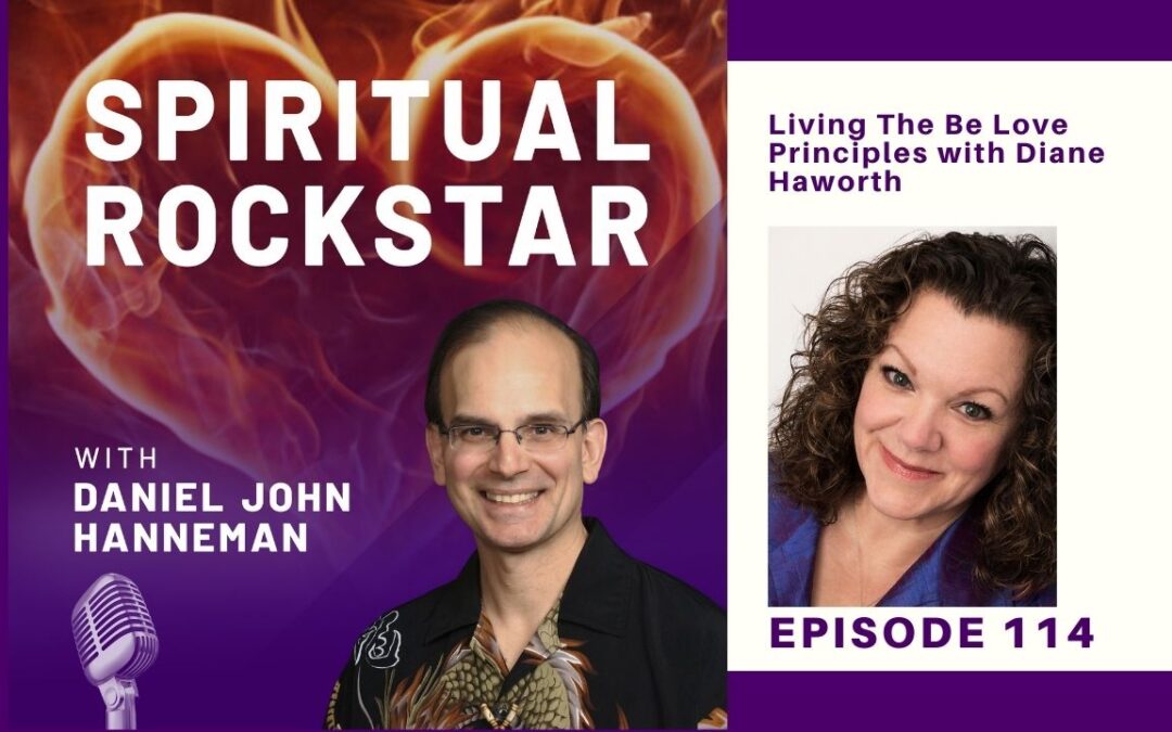 114: Diane Haworth – Living The Be Love Principles