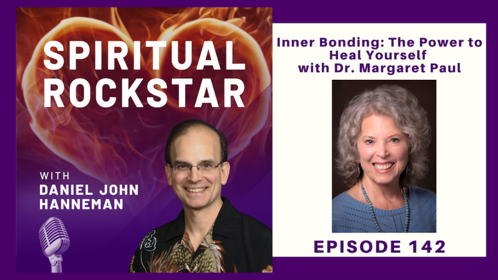 142: Dr. Margaret Paul - Inner Bonding: The Power to Heal Yourself ...