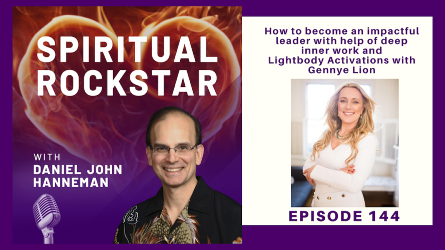 144: Gennye Lion – How to become an impactful leader with help of deep inner work and Lightbody Activations