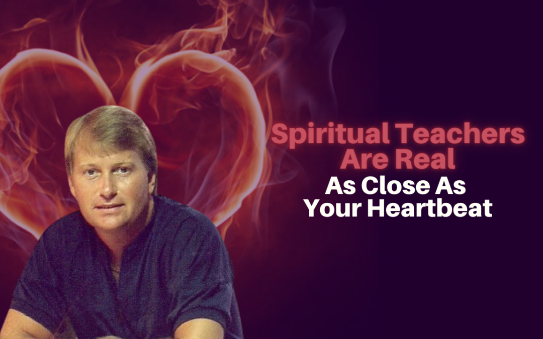 163: Michael McAdams – Spiritual Teachers Are Real As Close As Your Heartbeat