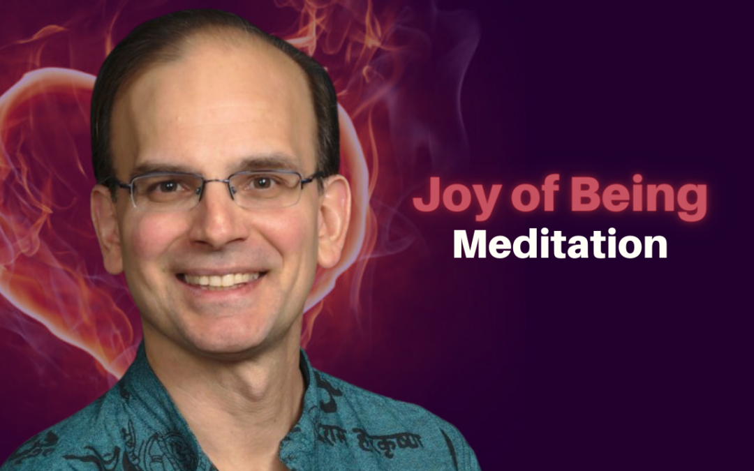 172: Daniel Hanneman – Joy of Being Meditation