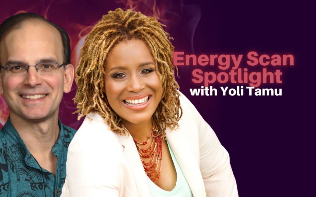 192: Energy Scan Spotlight Show with Yoli Tamu