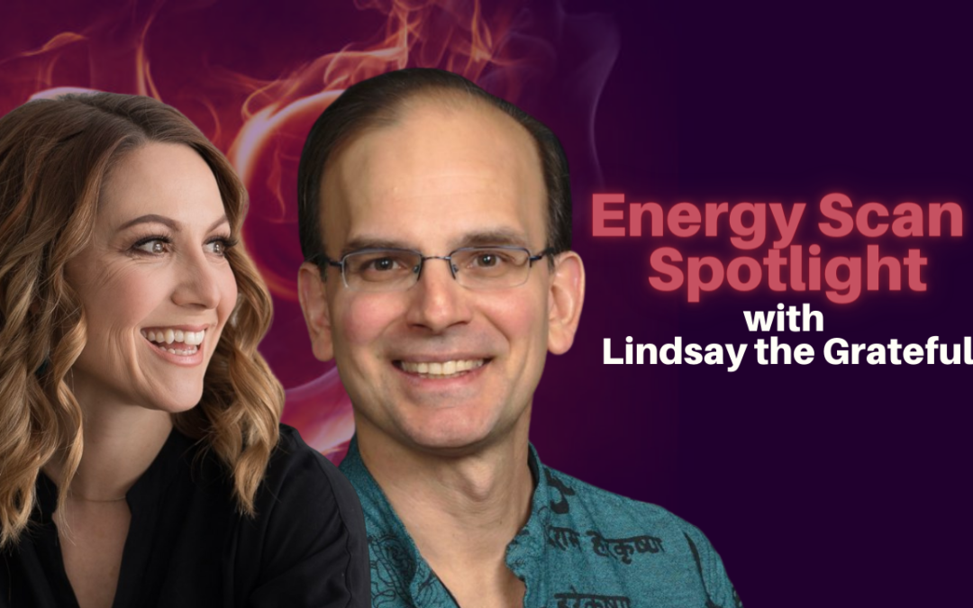 214: Energy Scan Spotlight Show with Lindsay the Grateful