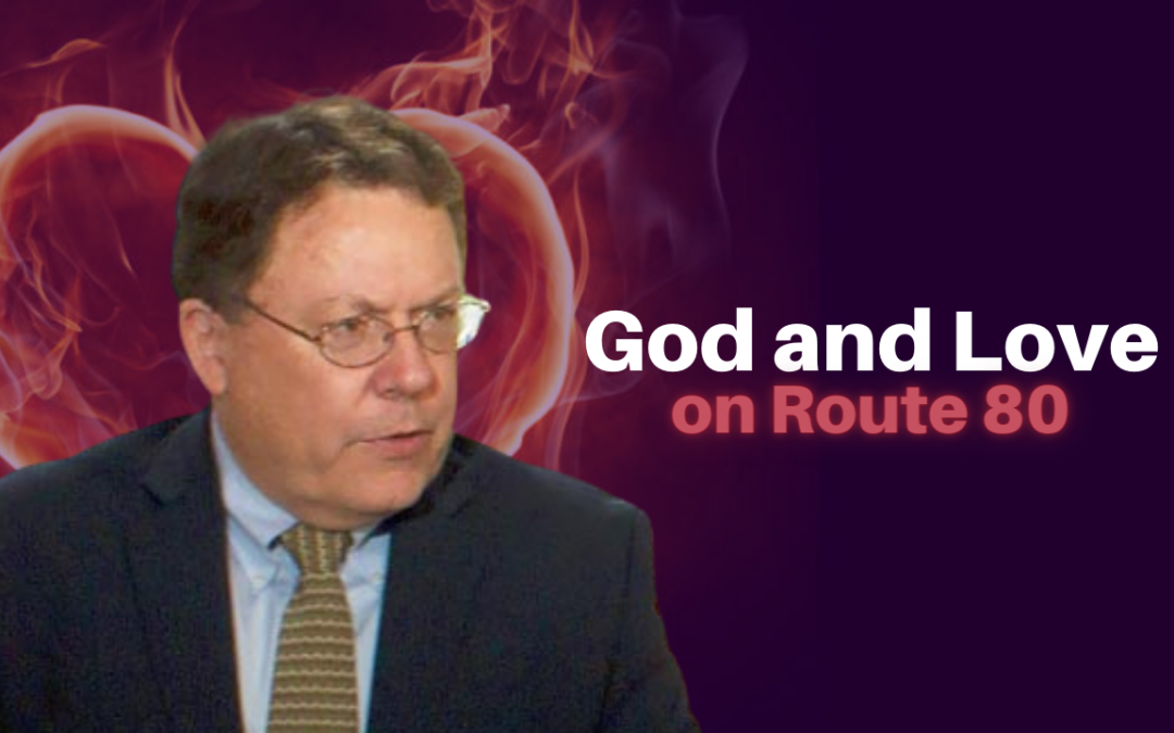 222: Stephen G Post – God and Love on Route 80