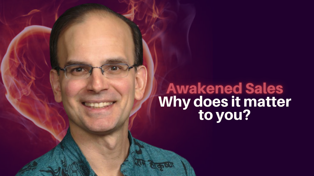 233 Daniel Hanneman Awakened Sales Why Does It Matter To You 233-daniel-hanneman-awakened-sales-why-does-it-matter-to-you