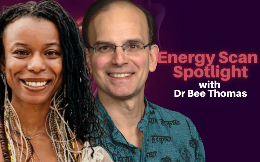 254: Energy Scan Spotlight Show with Dr Bee Thomas