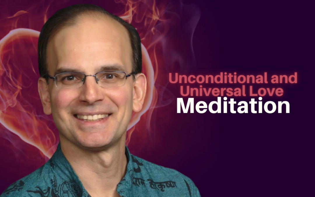 261: Daniel Hanneman – Unconditional and Universal Love Meditation