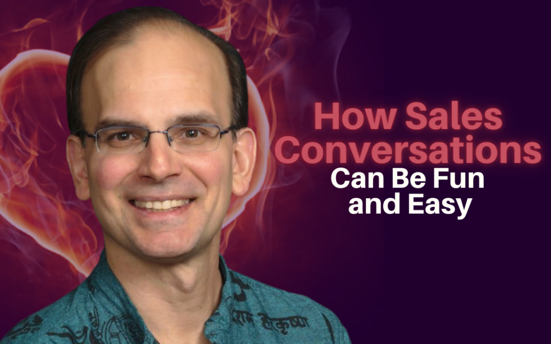 263: Daniel Hanneman – How Sales Conversations Can Be Fun and Easy