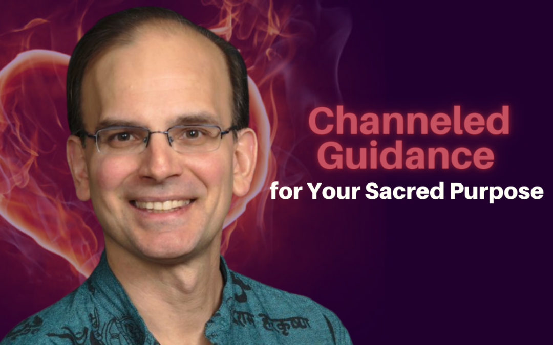 269: Daniel Hanneman – Channeled Guidance for Your Sacred Purpose