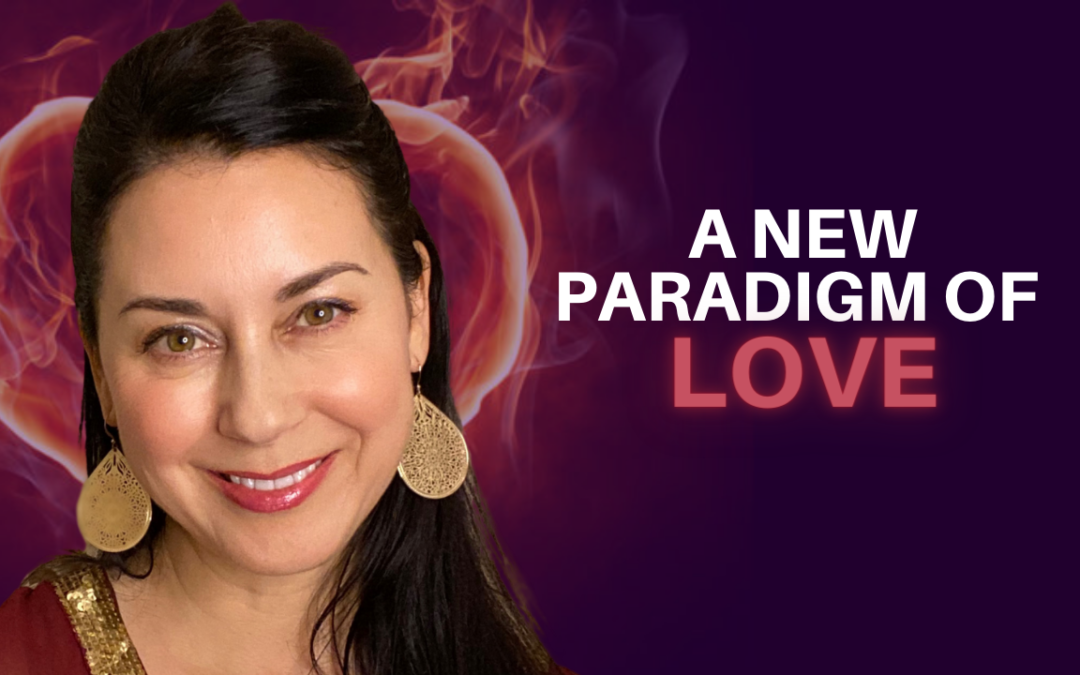 280: Chara Rodriguera – A NEW PARADIGM OF LOVE – A Paradigm Shift from Seeking Love to Embodying Love