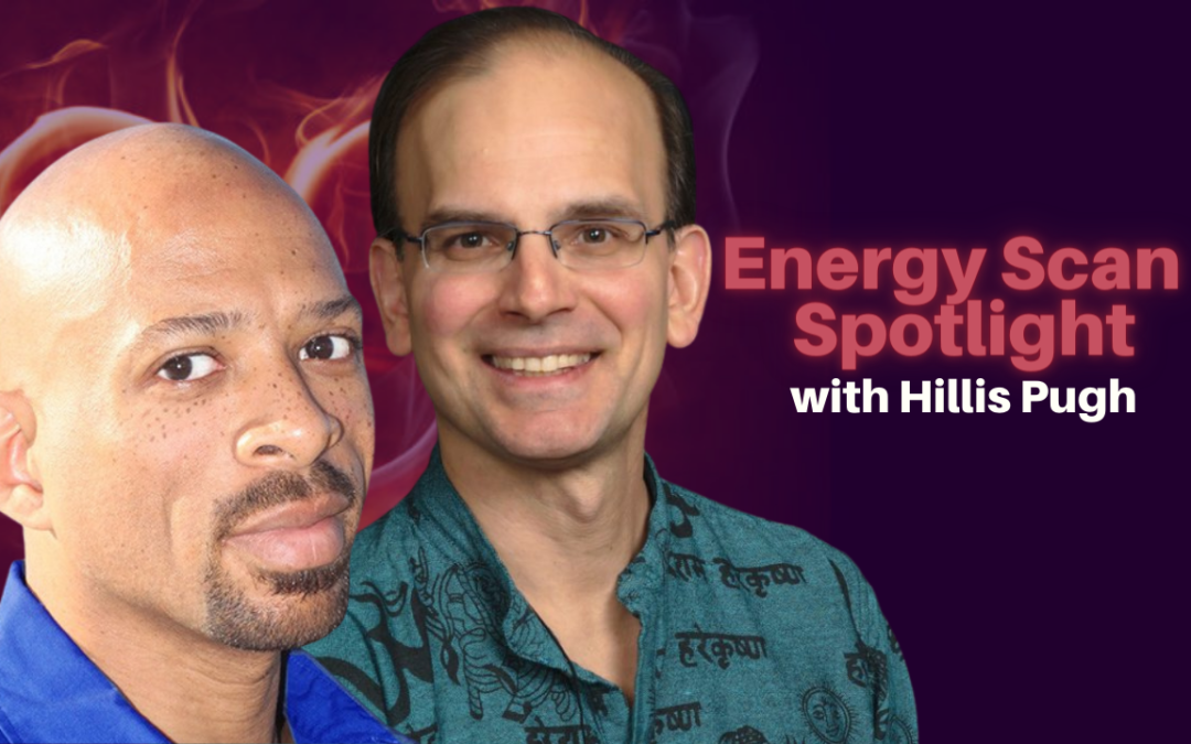 290: Energy Scan Show with Hillis Pugh