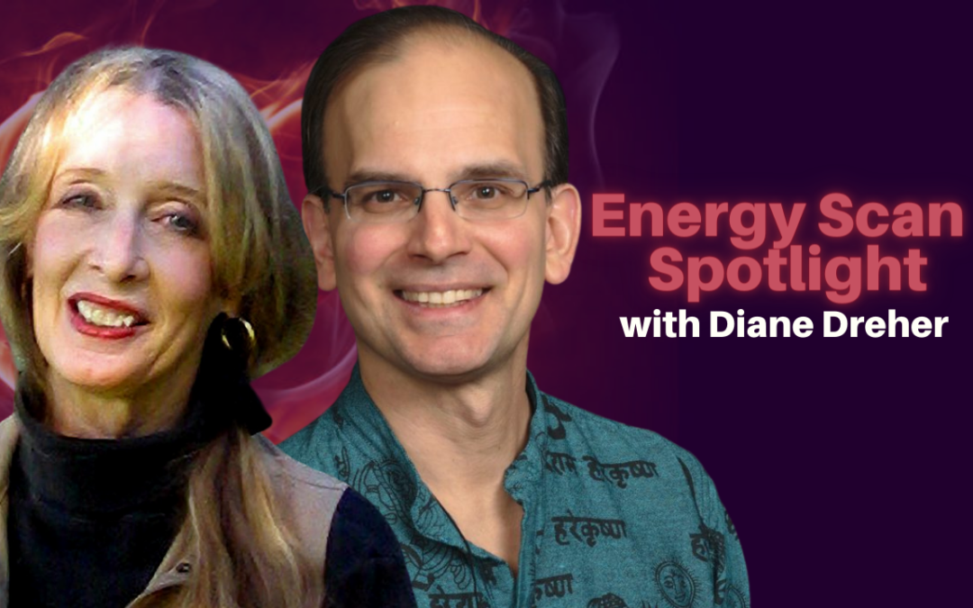 300: Energy Scan Show with Diane Dreher