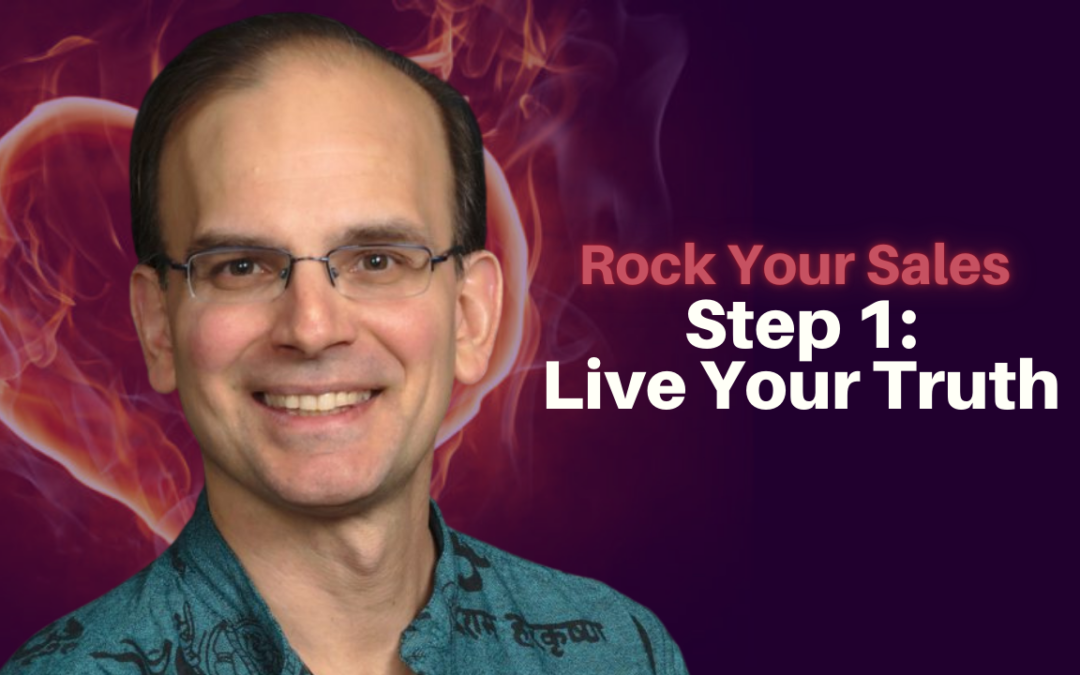 308: Daniel Hanneman – Rock Your Sales – Step 1 – Live Your Truth