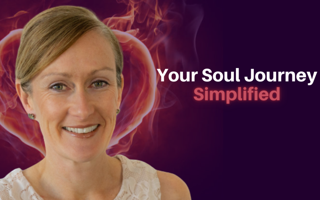 309: Bernadette Logue – Your Soul Journey Simplified