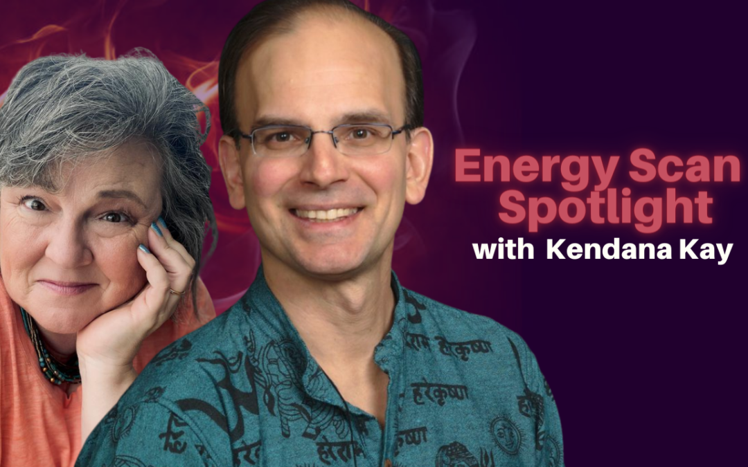 318: Energy Scan Show with Kendana Kay