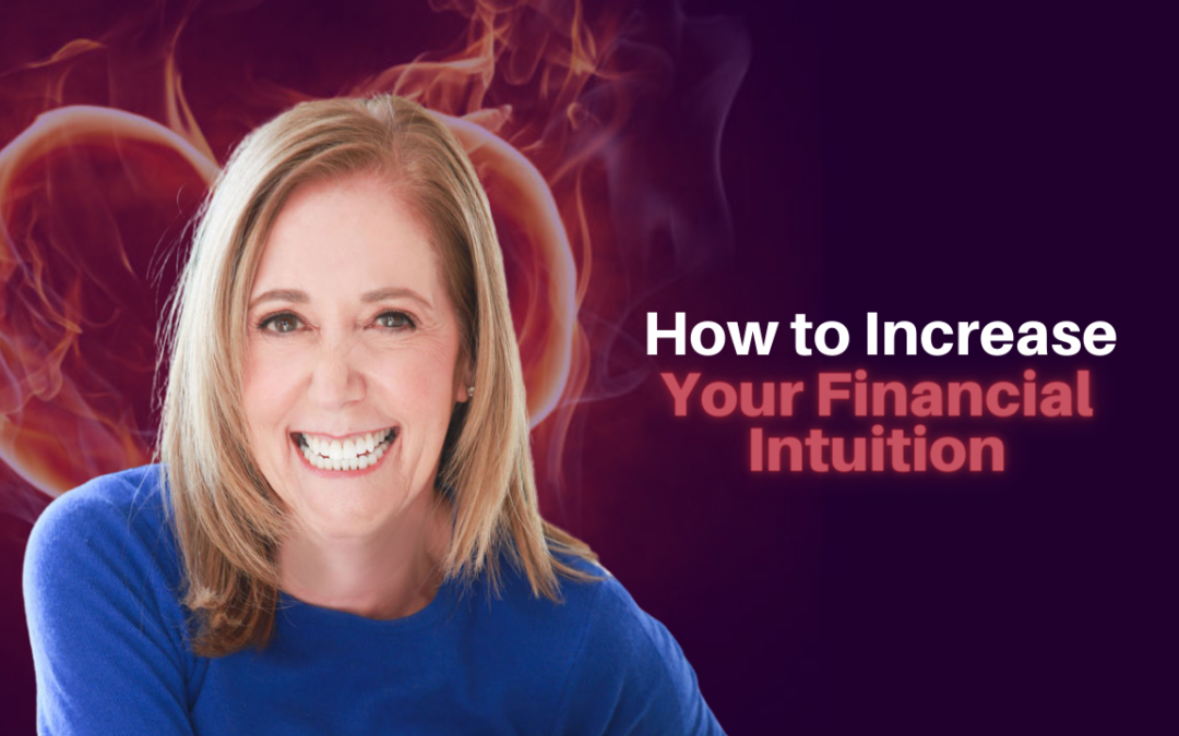 321: Ellen Rogin – How to Increase Your Financial Intuition