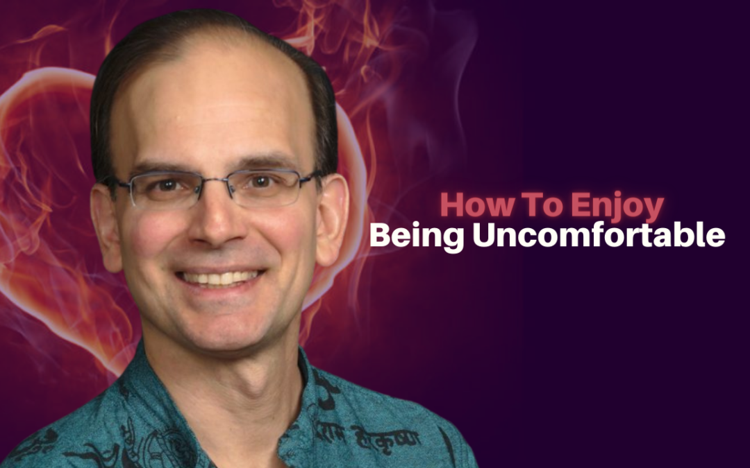 328: Daniel Hanneman – How To Enjoy Being Uncomfortable