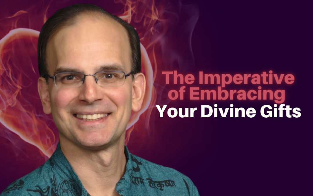 350: Daniel Hanneman – The Imperative of Embracing Your Divine Gifts