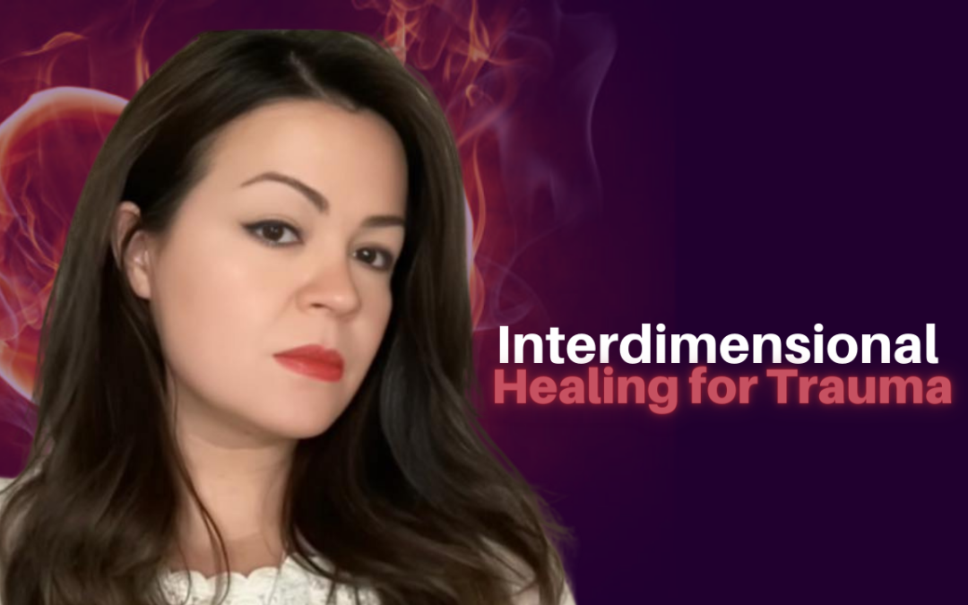 354: Jessenia Nozzolillo – Interdimensional Healing for Trauma