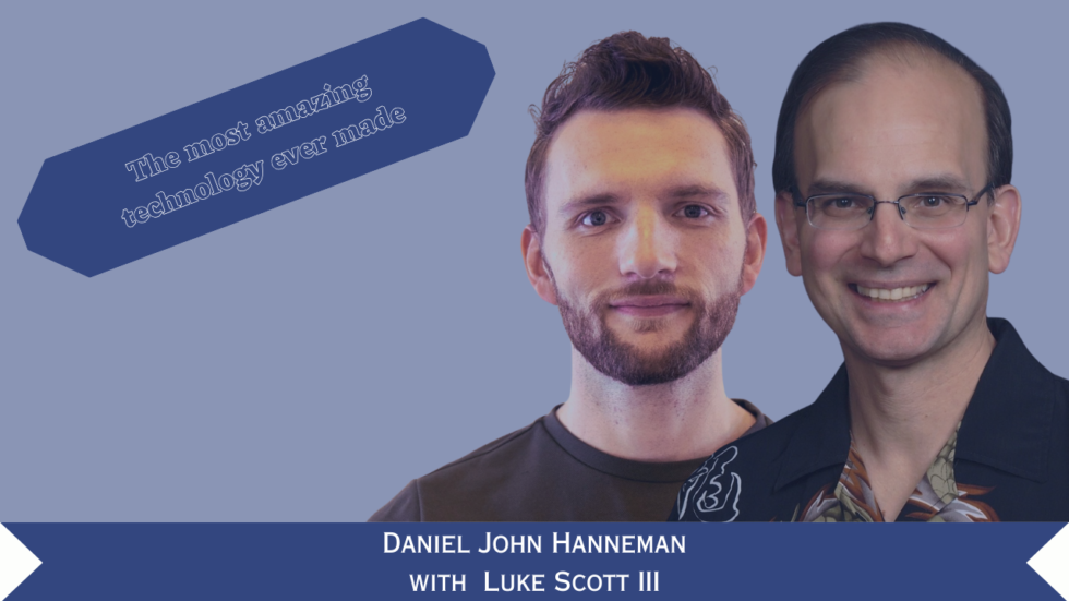 28: Luke Scott III - The most amazing technology ever made - Your ...