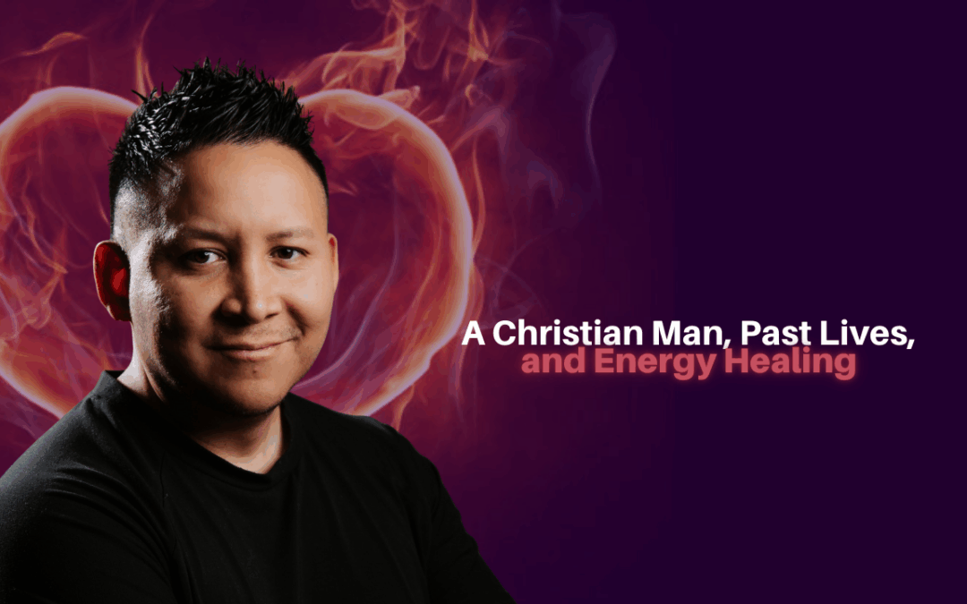 444: Emanuel Zevallos – A Christian Man, Past Lives, and Energy Healing