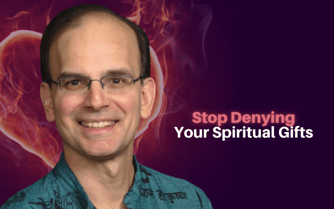 461: Daniel Hanneman – Stop Denying Your Spiritual Gifts