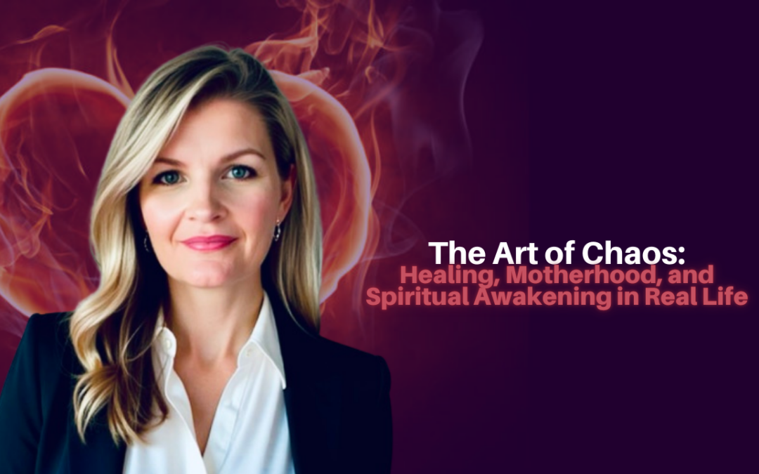 486: Nicole Dolan – The Art of Chaos: Healing, Motherhood, and Spiritual Awakening in Real Life
