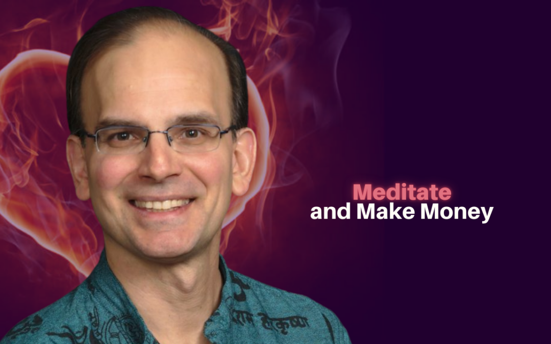 493: Daniel Hanneman – Meditate and Make Money