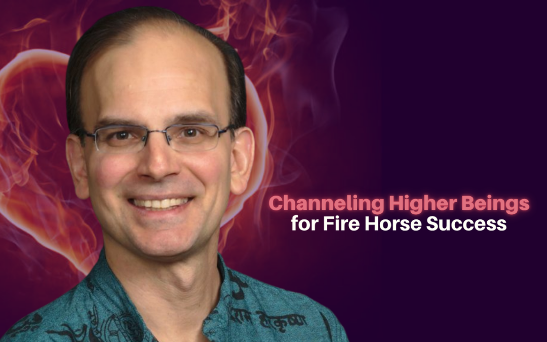 505: Daniel Hanneman – Channeling Higher Beings for Fire Horse Success