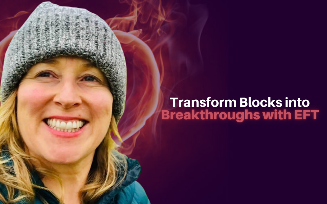 506: Kate Winch – Transform Blocks into Breakthroughs with EFT