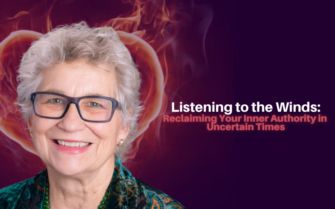 507: Renee Baribeau – Listening to the Winds: Reclaiming Your Inner Authority in Uncertain Times