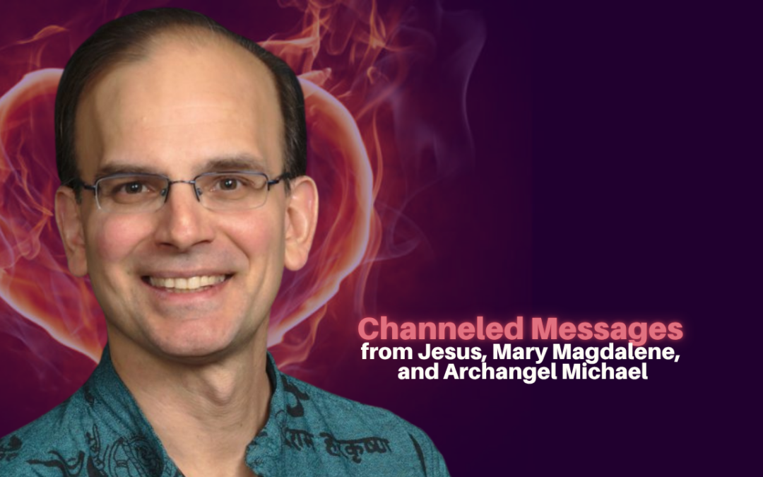 541: Daniel Hanneman – Channeled Messages from Jesus, Mary Magdelene, and Archangel Michael